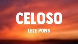 Celoso  Lele Pons Lyrics Version [upl. by Cire]