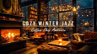 ❄️⛄Exquisite Night Jazz Sleep Piano Music in Cozy Winter Coffee Shop Ambience amp Crackling Fireplace [upl. by Wylen478]