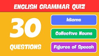 English Grammar Quiz  Idioms  Collective Nouns  Figures of Speech quiz challenge [upl. by Maisie]