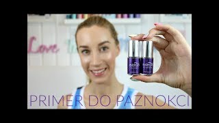 PRIMER DO PAZNOKCI  jak stosować który wybrać  Poradnik Indigo Nails [upl. by Fariss]