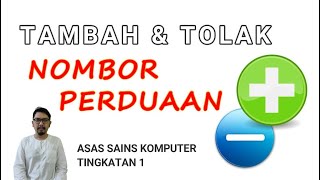 Penambahan dan Penolakan Nombor Perduaan  Asas Sains Komputer Tingkatan 1 [upl. by Zabrine283]