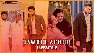 Tawhid Afridi Lifestyle Video  tawhidafridimytvtawhidafridimytv [upl. by Coit]