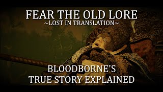 Lost in Translation—Bloodborne’s True Story Explained [upl. by Alec]