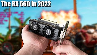 The RX 560  Surprisingly Capable In 2022 [upl. by Rosio708]