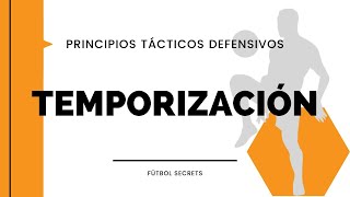 ► TEMPORIZACIÓN en fútbol  Qué es cuándo aplicarla y cómo hacerla efectiva [upl. by Oiratnom]