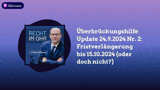 Überbrückungshilfe Update 2492024 Nr 2 Fristverlängerung bis 15102024 oder doch nicht [upl. by Nordine]