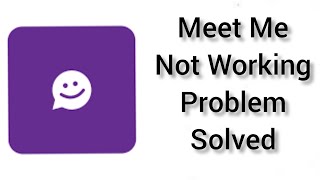 How To Solve MeetMe App Not WorkingNot Open Problem  Rsha26 Solutions [upl. by Bettina266]