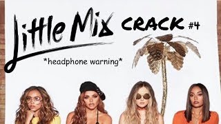 Little Mix Crack 4 [upl. by Janis92]