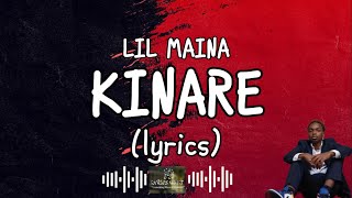 Lil Maina  Kinare Lyrics ft Mtapeli Na Bado [upl. by Otreblada]