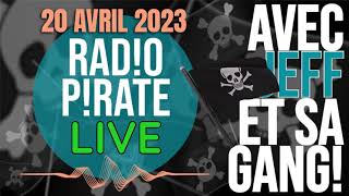 RADIO PIRATE LIVE 20 AVRIL 2023 [upl. by Zetnas765]