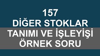 157 Diğer Stoklar Hesabı [upl. by Annay]