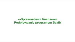 20190304 eSprawozdania finansowe  podpisywanie programem Szafir [upl. by Polito]