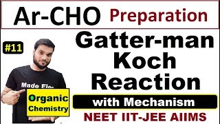 L11 Gatter Man Koch Reaction  ArCHO Preparation  with Mechanism  NEET JEE AIIMS By AArora [upl. by Camila]