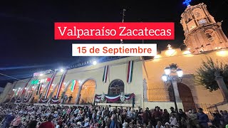 DOMINGO 15 DE SEPTIEMBRE  Valparaíso Zacatecas 2024 [upl. by Merridie373]