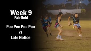 Pee Pee Poo Poo vs Late Notice  Fairfield Wednesday Oztag Div 1  Week 9 [upl. by Min]