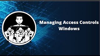 Assisted Lab Managing Access Controls in Windows Server [upl. by Rettke]