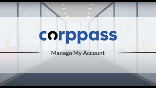 Corppass User Guide  Manage My Account [upl. by Kizzie]