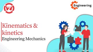 Kinetics amp kinematics  What is Kinetics amp kinematics [upl. by Eissalc584]