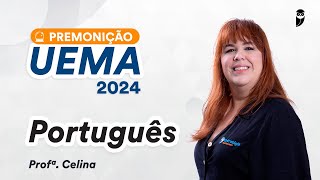 Premonição UEMA 2024  Português  Prof Celina Gil [upl. by Aldrich975]