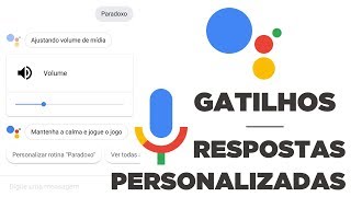 Respostas personalizadas e comandos de voz por gatilho no Google Assistant Android [upl. by Notreb]