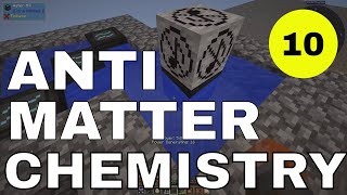 Antimatter Chemistry E10  Grid Power and Creative Flight [upl. by Ainadi]