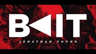 quotBAITquot  Jonathan Young Original song [upl. by Bow]