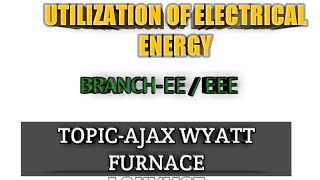 INDUCTION HEATING AJAX WYATT  VERTICAL CORE TYPE FURNACE  Utilization of Electrical Energy EEE [upl. by Atenik684]