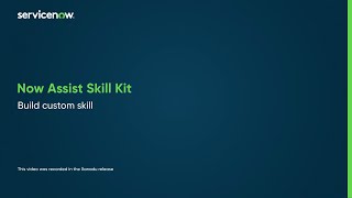 Now Assist Skill Kit  Build custom skill [upl. by Eicats]