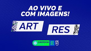 AO VIVO E COM IMAGENS ARTSUL X RESENDE  RODADA 4  CARIOCÃO A2 [upl. by Niroc]