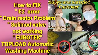 EUROTEK TOPLOAD Automatic washing machineE2 errorDrain ProblemSolinoid valve not working😭😭 [upl. by Annoda]