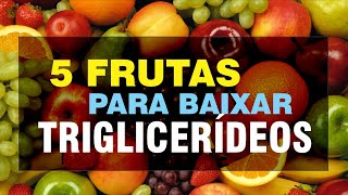 5 frutas para baixar triglicerídeos [upl. by Ennirac720]