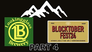 Blocktoberfest 2024 Lookingglass Brewing part 4 [upl. by Yentiw]