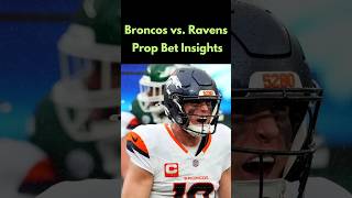 Broncos vs Ravens Prop Bet Insights NFL Broncos Ravens PropBets football nflopa nflnews nfl [upl. by Olli989]