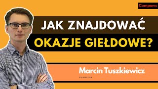 Jak kupować dobre spółki na giełdzie Prosty przewodnik dla początkujących  Marcin Tuszkiewicz [upl. by Falcone]