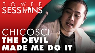 Chicosci  The Devil Made Me Do It  Tower Sessions 46 [upl. by Enoryt337]