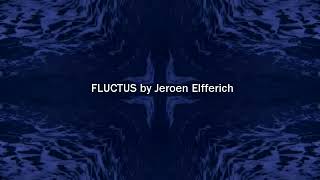 FLUCTUS by Jeroen Elfferich [upl. by Ikey]