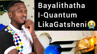 Kuyamubhedela uGatsheni njengoba sekuqhamuka enye iNsizwa imuphuca iQuantum akasethi uliwile [upl. by Leifer]