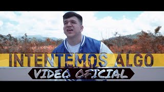 Gabriel EMC  Intentemos Algo Video Oficial [upl. by Teyugn637]