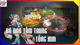 VLTK MOBILE  Bá Đao tầm trung Tống Kim chém cực đã  Thiên Nhai TV [upl. by Aurea]