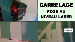 poser du carrelage murale au niveau laser [upl. by Pawsner]