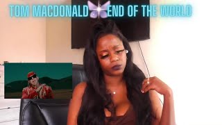 Tom Macdonald END OF THE WORLD FIRST TIME REACTION [upl. by Eibbed]