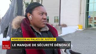 Agression au palais de justice  Le débat sur la sécurité est relancé [upl. by Yenahpets]