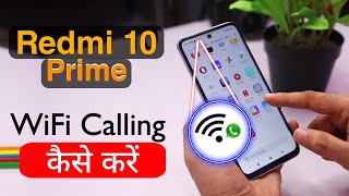 How to Enable WiFi Calling in Redmi 10 Prime  Redmi 10 Prime me WiFi Calling Kaise Kare [upl. by Ragan]