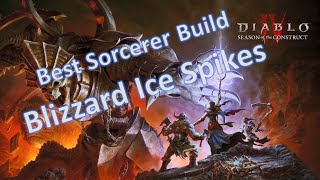 Diablo 4  Best Sorcerer S3 Endgame Build┃Blizzard Ice Spikes [upl. by Madlin]