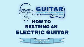 How to restring an electric guitar Gibson Les Paul [upl. by Dwyer]