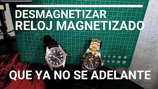 Desmagnetizar un reloj magnetizado que se adelanta [upl. by Donny950]