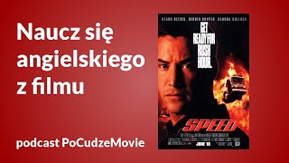 „Speed” uczy angielskiego – podcast PoCudzeMovie odc 16 [upl. by Goodard]