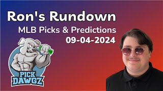 MLB Picks amp Predictions Today 9424  Rons Rundown [upl. by Jefferson]