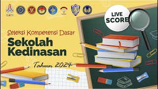 LIVE SCORE  SKD SEKOLAH KEDINASAN TAHUN 2024  21072024  SESI 2 [upl. by Ludwig]