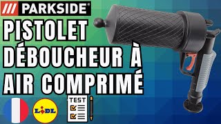 PISTOLET DÉBOUCHEUR À AIR COMPRIMÉ Parkside POWERFIX PPR 4 B2 FRANCE FRANÇAIS LIDL [upl. by Roda]